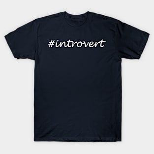 Introvert Word - Hashtag Design T-Shirt
